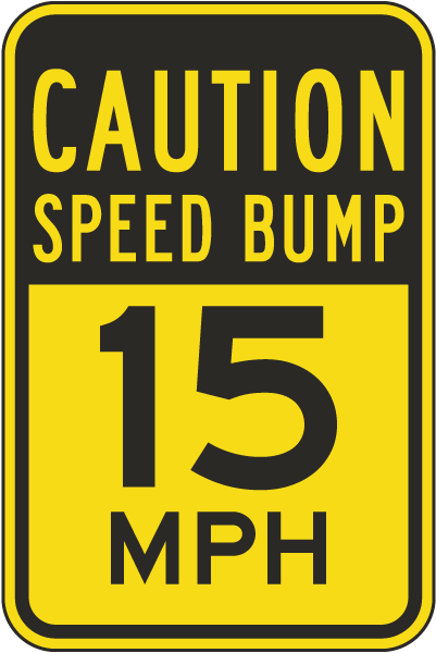 Speed Bump 15 MPH